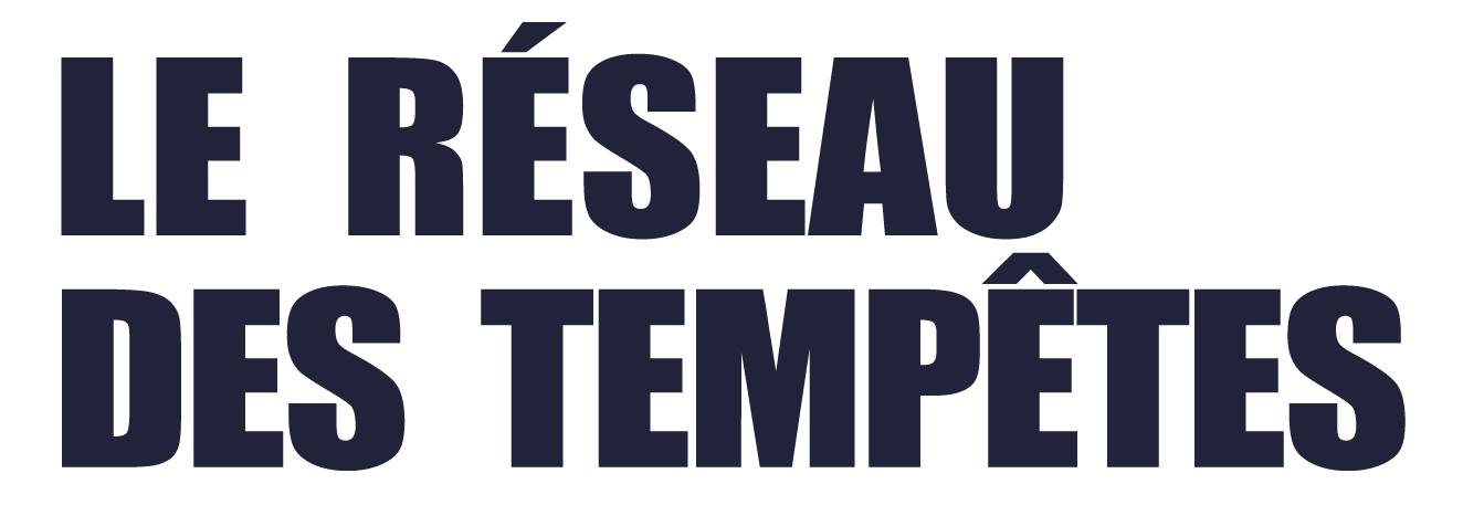 Le réseau des tempêtes